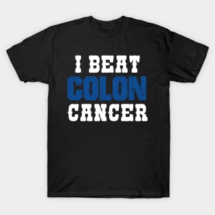 I Beat Colon Cancer T-Shirt